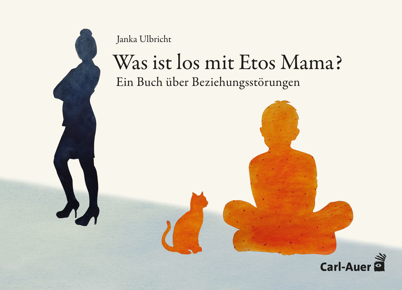 Cover: Was ist los mit Etos Mama? – Ein Buch über Beziehungsstörungen